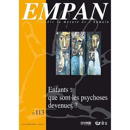 Empan, n° 113. Enfants : que sont les psychoses devenues ? · Occasion