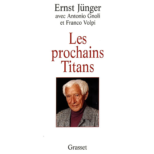 Les prochains titans : conversations avec Antonio Gnoli et Franco Volpi · Occasion