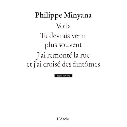 Voilà. Tu devrais venir plus souvent. J'ai remonté la rue et j'ai croisé des fantômes · Occasion