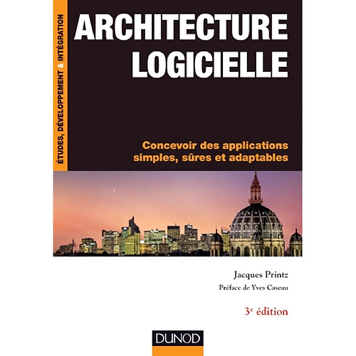 Architecture logicielle : concevoir des applications simples, sûres et adaptables · Occasion