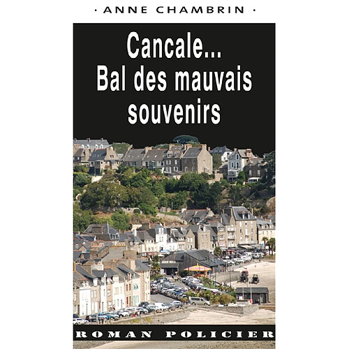 Une enquête du lieutenant Elma Béranger. Cancale... : bal des mauvais souvenirs · Occasion