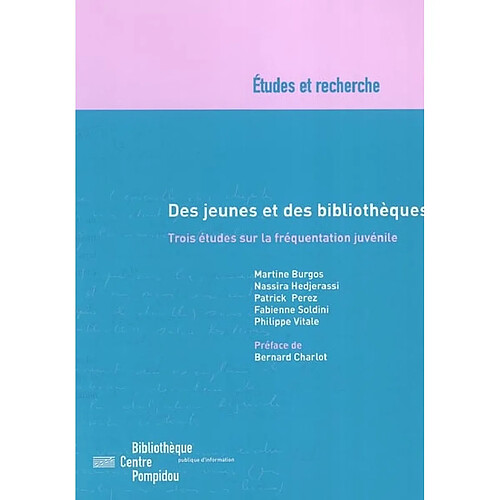 Des jeunes et des bibliothèques : trois études sur la fréquentation juvénile · Occasion