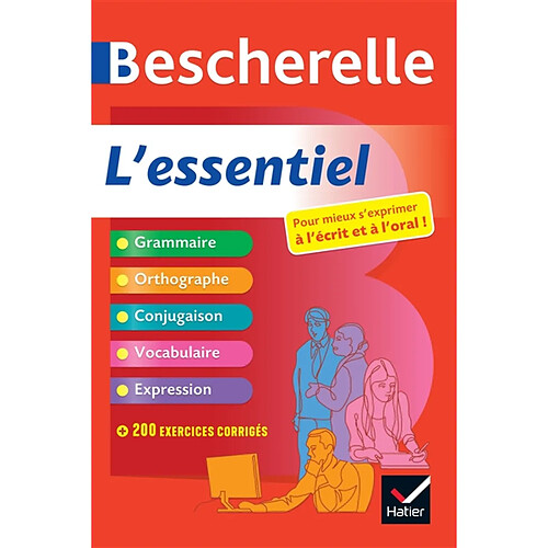 Bescherelle, l'essentiel : pour mieux s'exprimer à l'écrit et à l'oral ! · Occasion