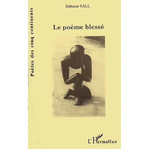 Le poème blessé · Occasion