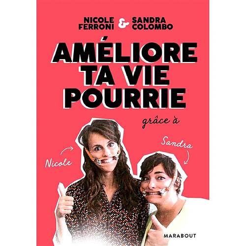 Améliore ta vie pourrie : grâce à Nicole et Sandra