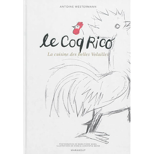 Le coq Rico : la cuisine des belles volailles · Occasion