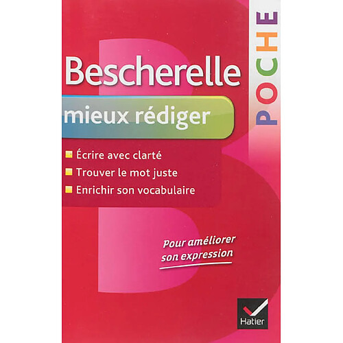 Bescherelle poche mieux rédiger : écrire avec clarté, trouver le mot juste, enrichir son vocabulaire · Occasion