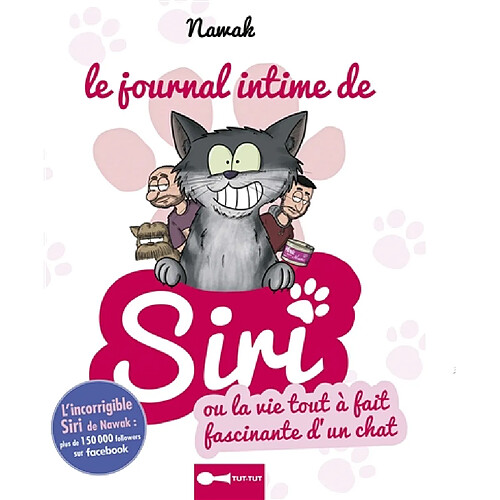 Le journal intime de Siri ou La vie tout à fait fascinante d'un chat · Occasion