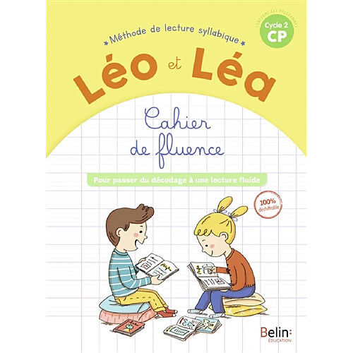 Léo et Léa, méthode de lecture syllabique CP, cycle 2 : cahier de fluence : pour passer du décodage à une lecture fluide