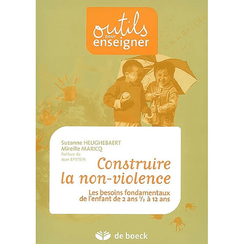 Construire la non-violence : les besoins fondamentaux de l'enfant de 2 ans et demi à 12 ans · Occasion