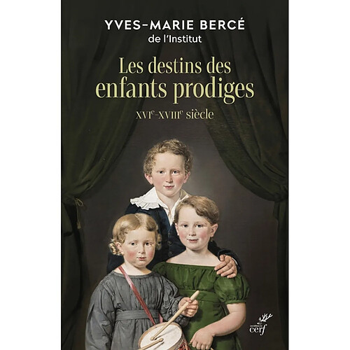 Les destins des enfants prodiges : XVIe-XVIIIe siècle · Occasion