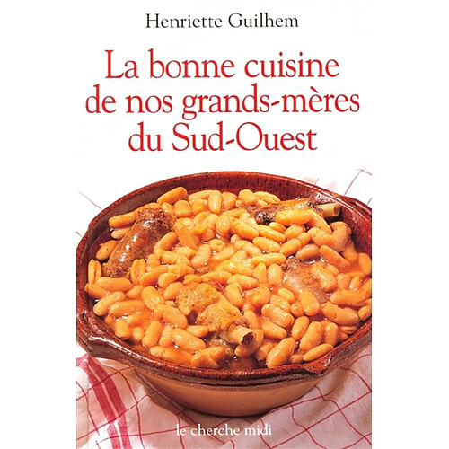 La bonne cuisine de nos grands-mères du Sud-Ouest. La cosina a vista de nas · Occasion