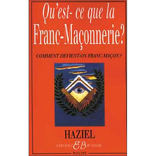 Qu'est-ce que la franc-maçonnerie ? : comment devient-on franc-maçon ? · Occasion