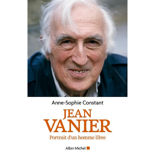 Jean Vanier : portrait d'un homme libre · Occasion