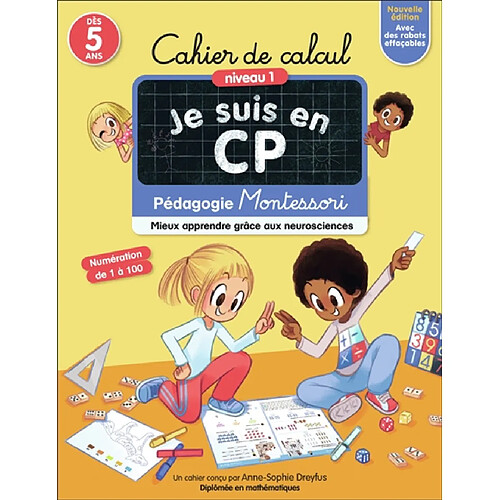 Je suis en CP : cahier de calcul, niveau 1, dès 5 ans : pédagogie Montessori, mieux apprendre grâce aux neurosciences