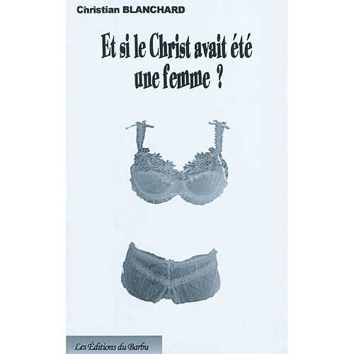 Et si le Christ avait été une femme ? · Occasion