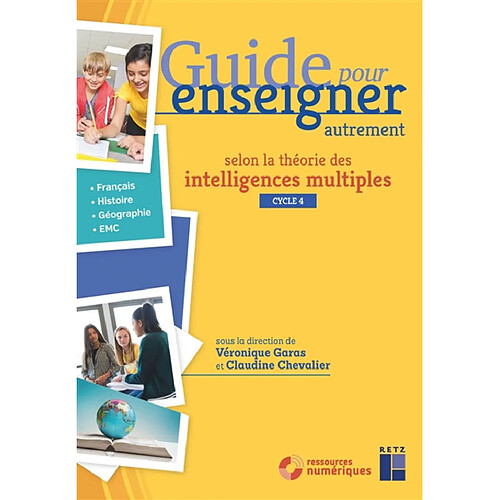 Guide pour enseigner autrement selon la théorie des intelligences multiples, cycle 4 : français, histoire, géographie, EMC · Occasion