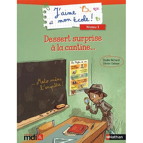 J'aime mon école ! : niveau 3. Dessert surprise à la cantine · Occasion