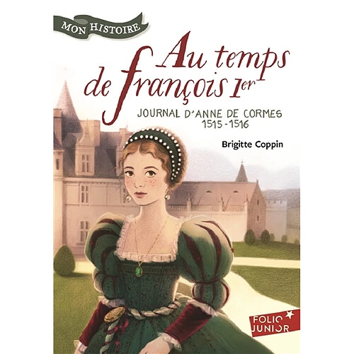 Au temps de François Ier : journal d'Anne de Cormes, 1515-1516 · Occasion