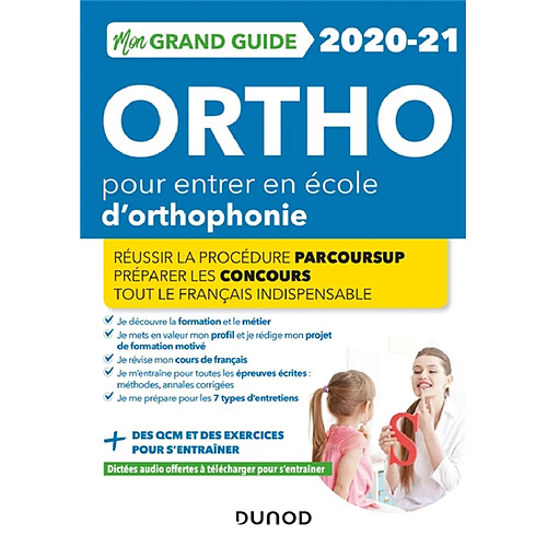 Mon grand guide ortho 2020-2021 pour entrer en école d'orthophonie : réussir la procédure Parcoursup, préparer les concours, tout le français indispensable · Occasion