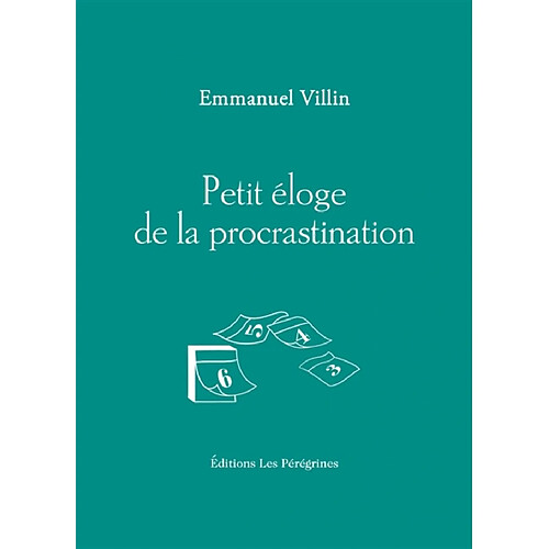 Petit éloge de la procrastination