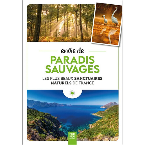 Envie de paradis sauvages : les plus beaux sanctuaires naturels de France