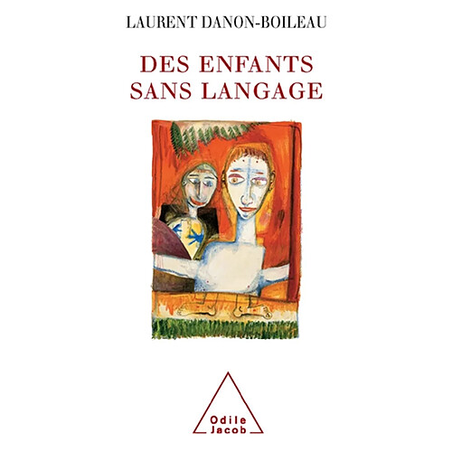 Des enfants sans langage : de la dysphasie à l'autisme · Occasion