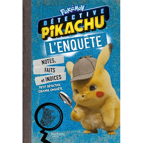 Pokémon, détective Pikachu : l'enquête : notes, faits et indices · Occasion