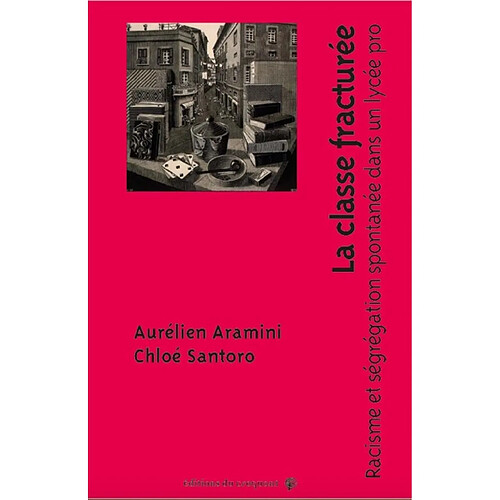 La classe fracturée : racisme et ségrégation spontanée dans un lycée pro