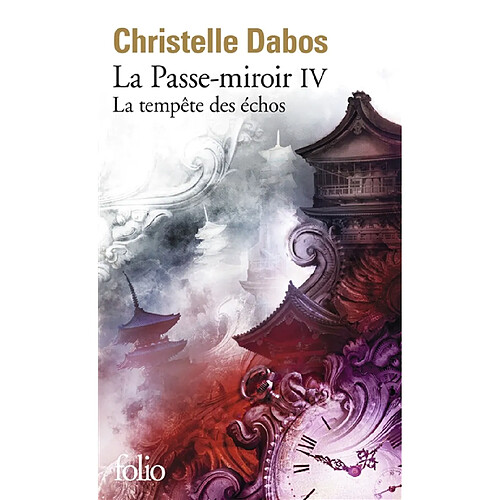 La passe-miroir. Vol. 4. La tempête des échos