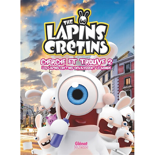 The lapins crétins : cherche et trouve. Vol. 2. Les lapins crétins envahissent le monde