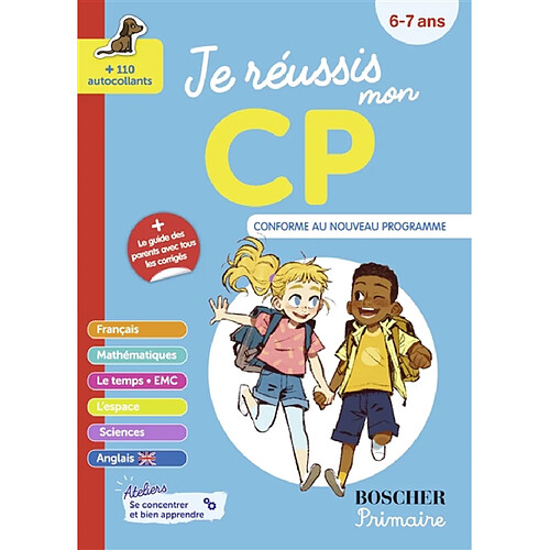 Je réussis mon CP : 6-7 ans : conforme au nouveau programme