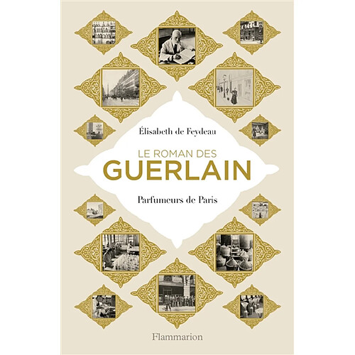 Le roman des Guerlain : parfumeurs de Paris · Occasion