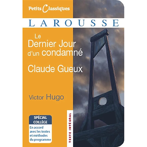 Le dernier jour d'un condamné ; Claude Gueux : romans · Occasion