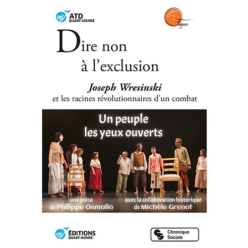 Dire non à l'exclusion : Joseph Wresinski et les racines révolutionnaires d'un combat · Occasion