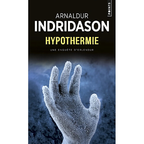 Une enquête du commissaire Erlendur Sveinsson. Hypothermie · Occasion