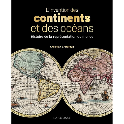 L'invention des continents et des océans : histoire de la représentation du monde · Occasion