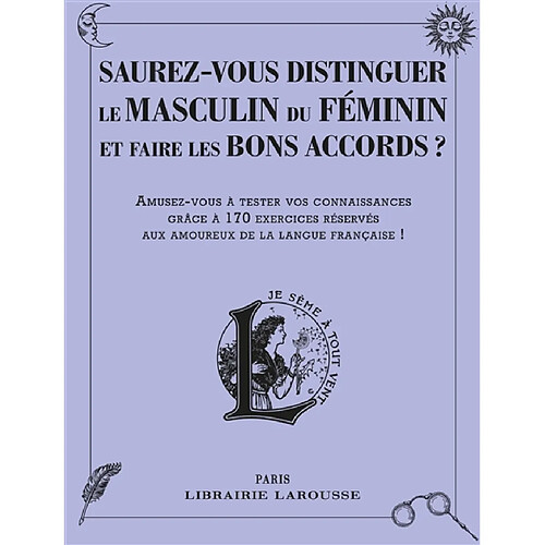 Saurez-vous distinguer le masculin du féminin et faire les bons accords ?