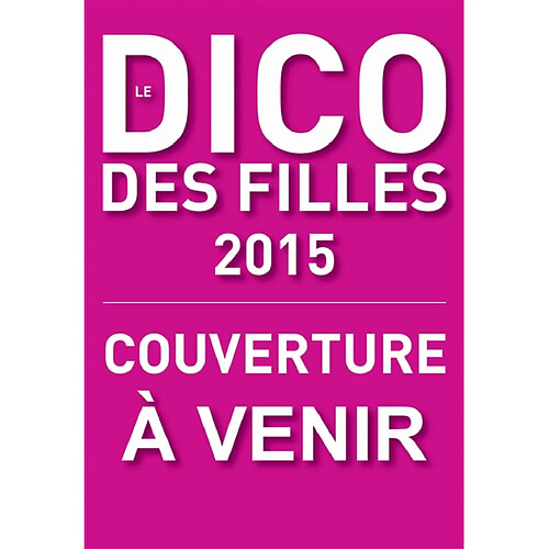 Le dico des filles 2015 · Occasion