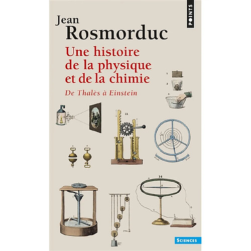 Une Histoire de la physique et de la chimie : de Thalès à Einstein · Occasion