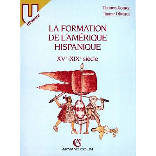 La Formation de l'Amérique hispanique : XVe-XIXe siècles · Occasion