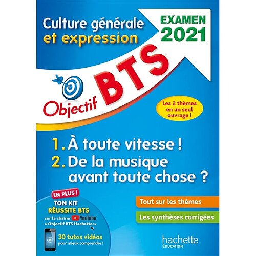 Culture générale et expression BTS : examen 2021 : 1, à toute vitesse ! ; 2, de la musique avant toute chose ? · Occasion