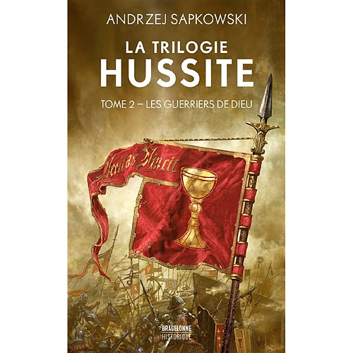 La trilogie hussite. Vol. 2. Les guerriers de Dieu