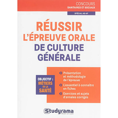 Réussir l'épreuve orale de culture générale : spécial AS-AP : objectif métiers de la santé · Occasion