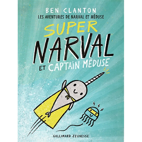 Les aventures de Narval et Méduse. Vol. 2. Super Narval et captain Méduse · Occasion