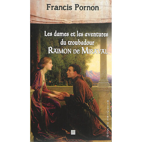 Les dames et les aventures du troubadour Raimon de Miraval · Occasion