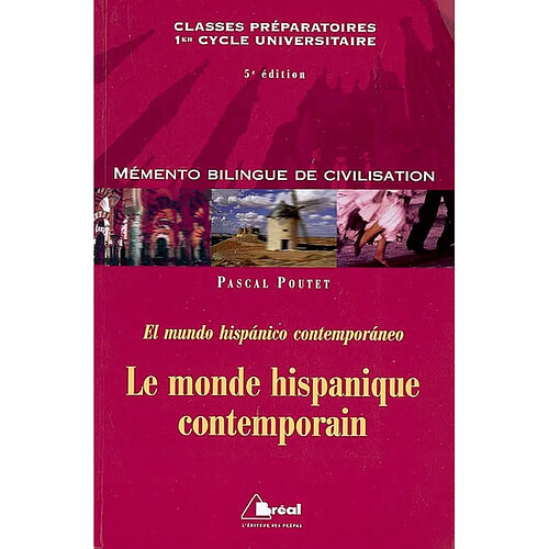 Le monde hispanique contemporain : classes préparatoires, premier cycle universitaire. El mundo hispanico contemporaneo · Occasion