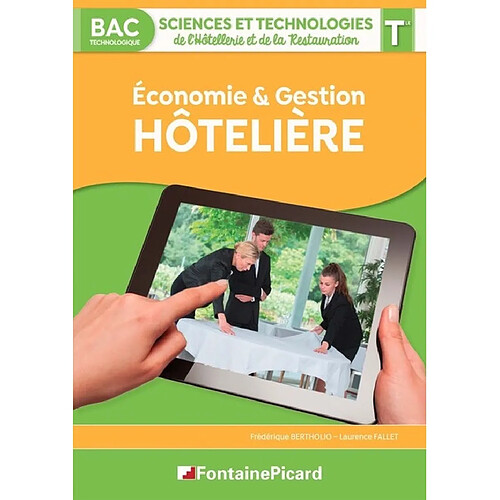 Economie & gestion hôtelière : bac technologique sciences et technologies de l'hôtellerie et de la restauration, terminale