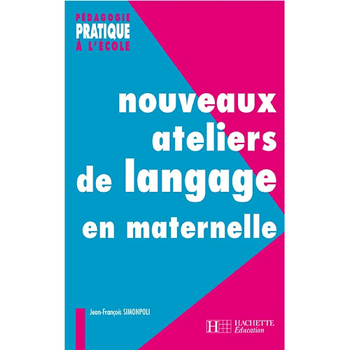 Nouveaux ateliers de langage pour l'école maternelle · Occasion