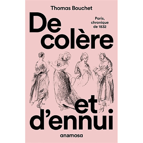 De colère et d'ennui : Paris, chronique de 1832 · Occasion